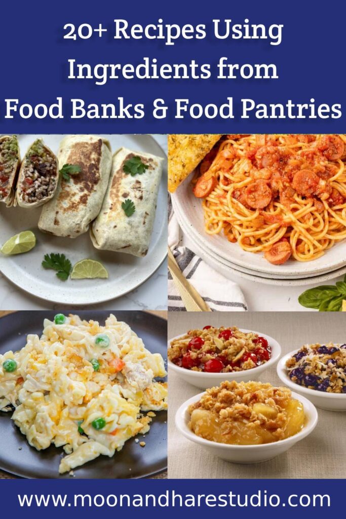 20+ Recipes Using Ingredients from Food Banks & Food Pantries - Moon & Hare Studio