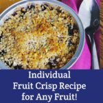 Every Season Fruit Crisp - individual servings! Moon & Hare Studio