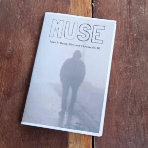 Being Alive and Chronically Ill - zine